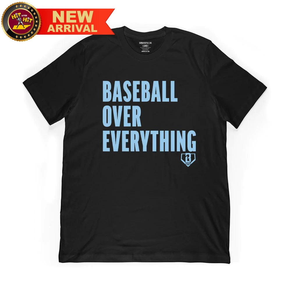 Baseball Lifestyle 101- Baseball Over Everything Adult T-shirt