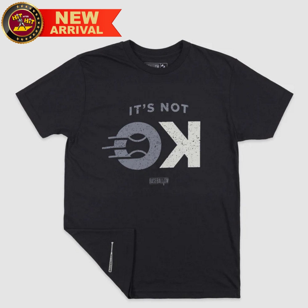 Baseballism Not OK 2.0 Adult T-shirt