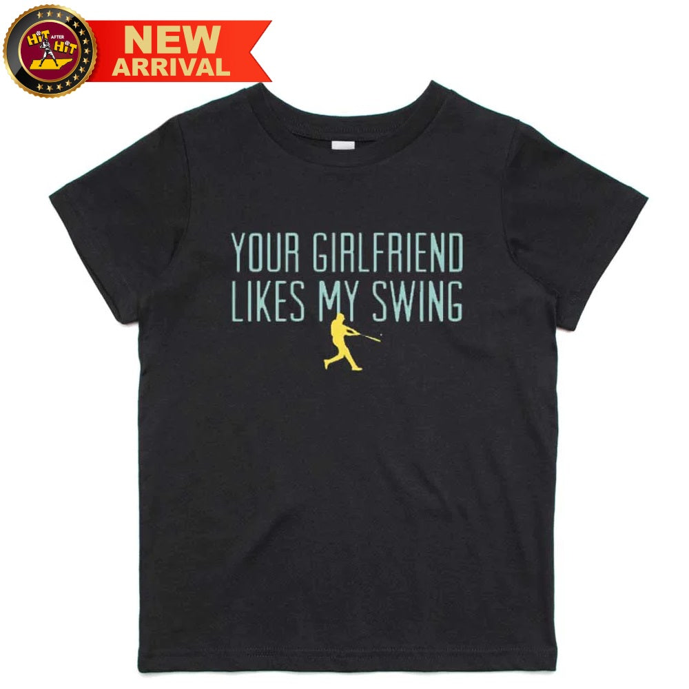 Baseball Lifestyle 101 Your Girlfriend Likes My Swing- Youth