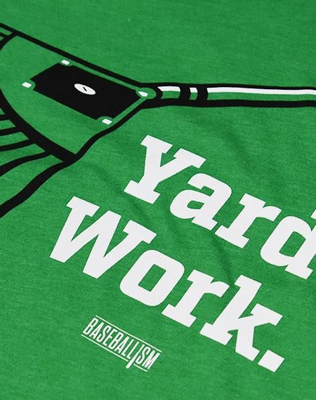 Baseballism - Yardwork - Green T-Shirt (Men's)